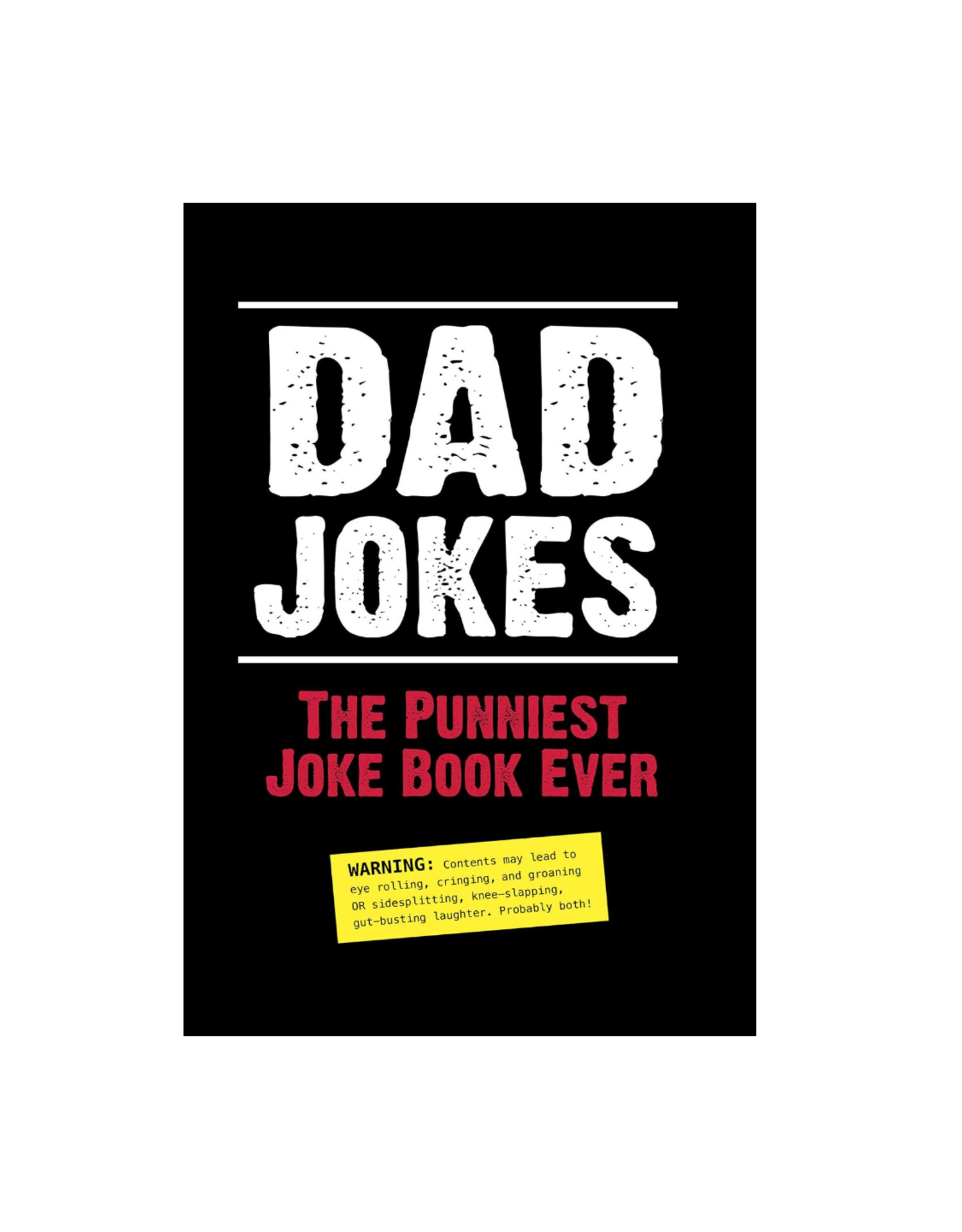 Printers Row Dad Jokes: the Punniest Joke Book Ever