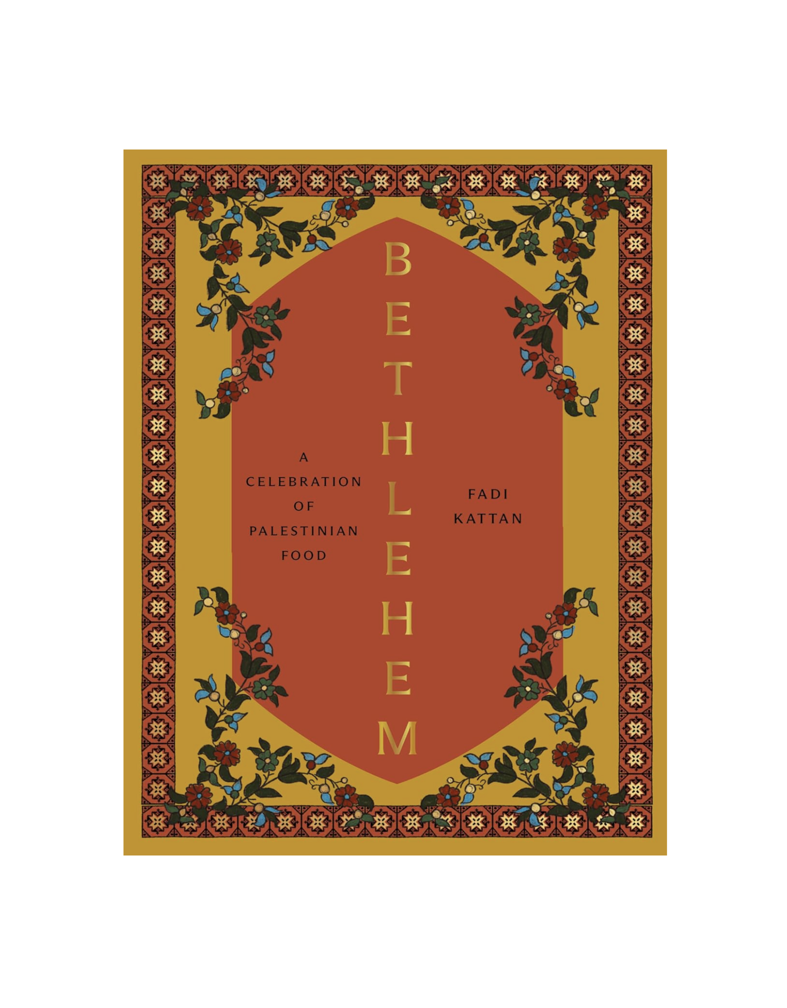 Bethlehem: A Celebration of Palestinian Food
