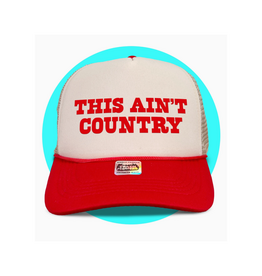 This Ain't Country Trucker Hat
