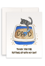Dad Thanks For Putting Up With My Shit Cat Greeting Card