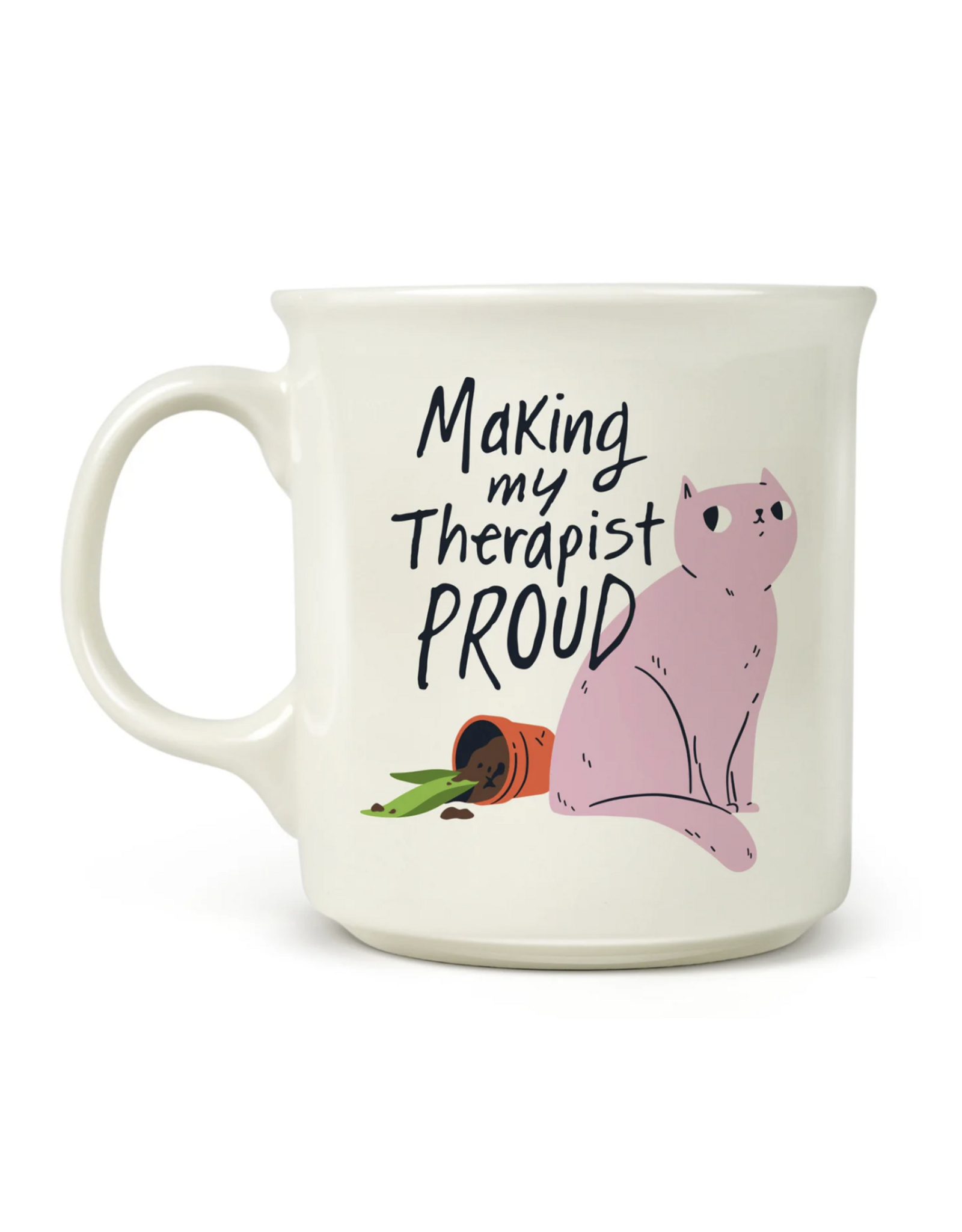 Making My Therapist Proud Mug