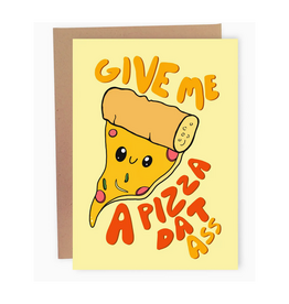 Pizza Dat Ass Greeting Card