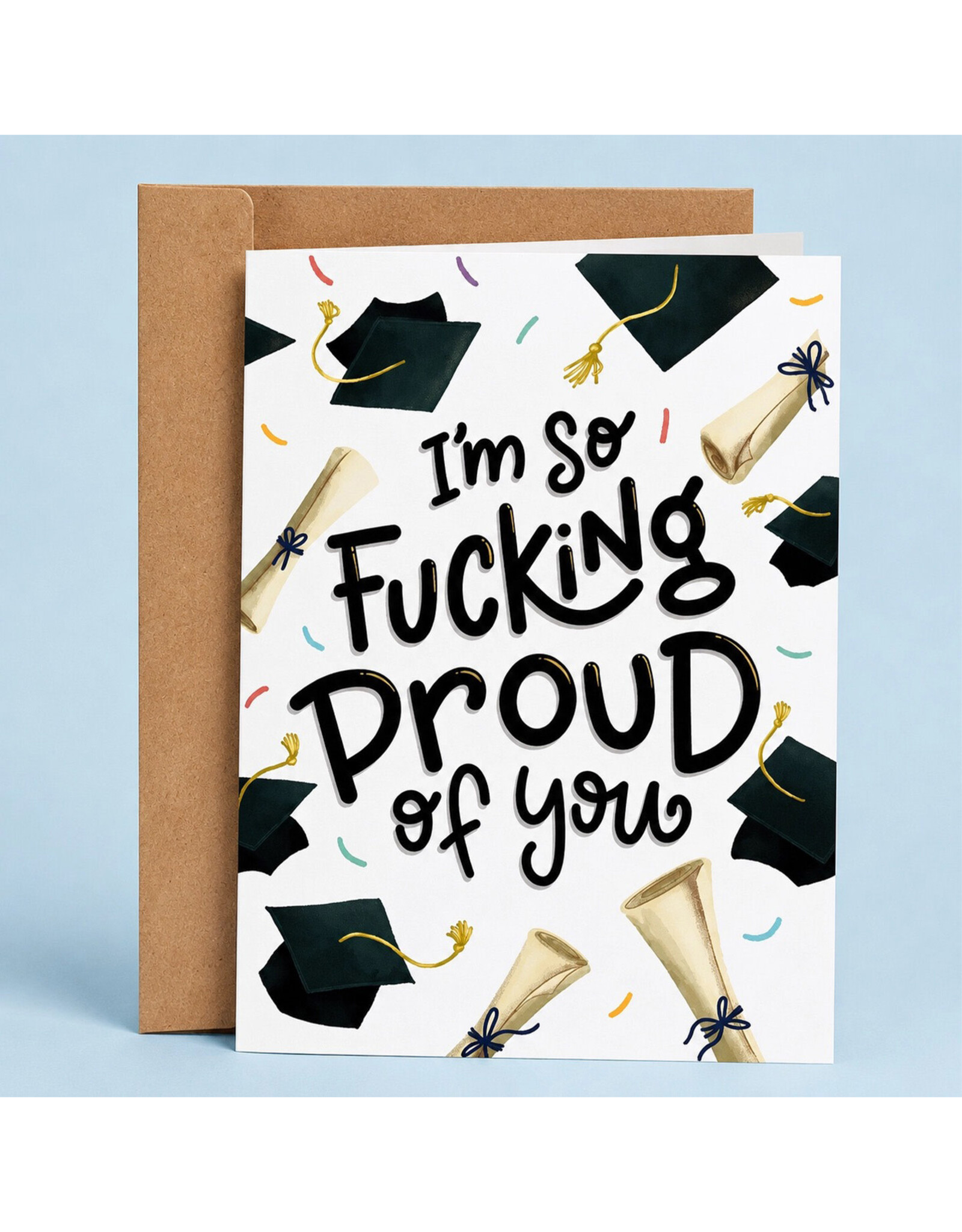 So Fucking Proud of You Greeting Card