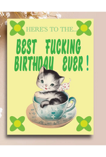Best Fucking Birthday Ever Greeting Card