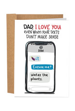 Dad Your Texts Don't Make Sense Greeting Card