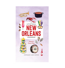 The Little Local New Orleans Cookbook