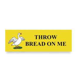 Throw Bread on Me Car Magnet