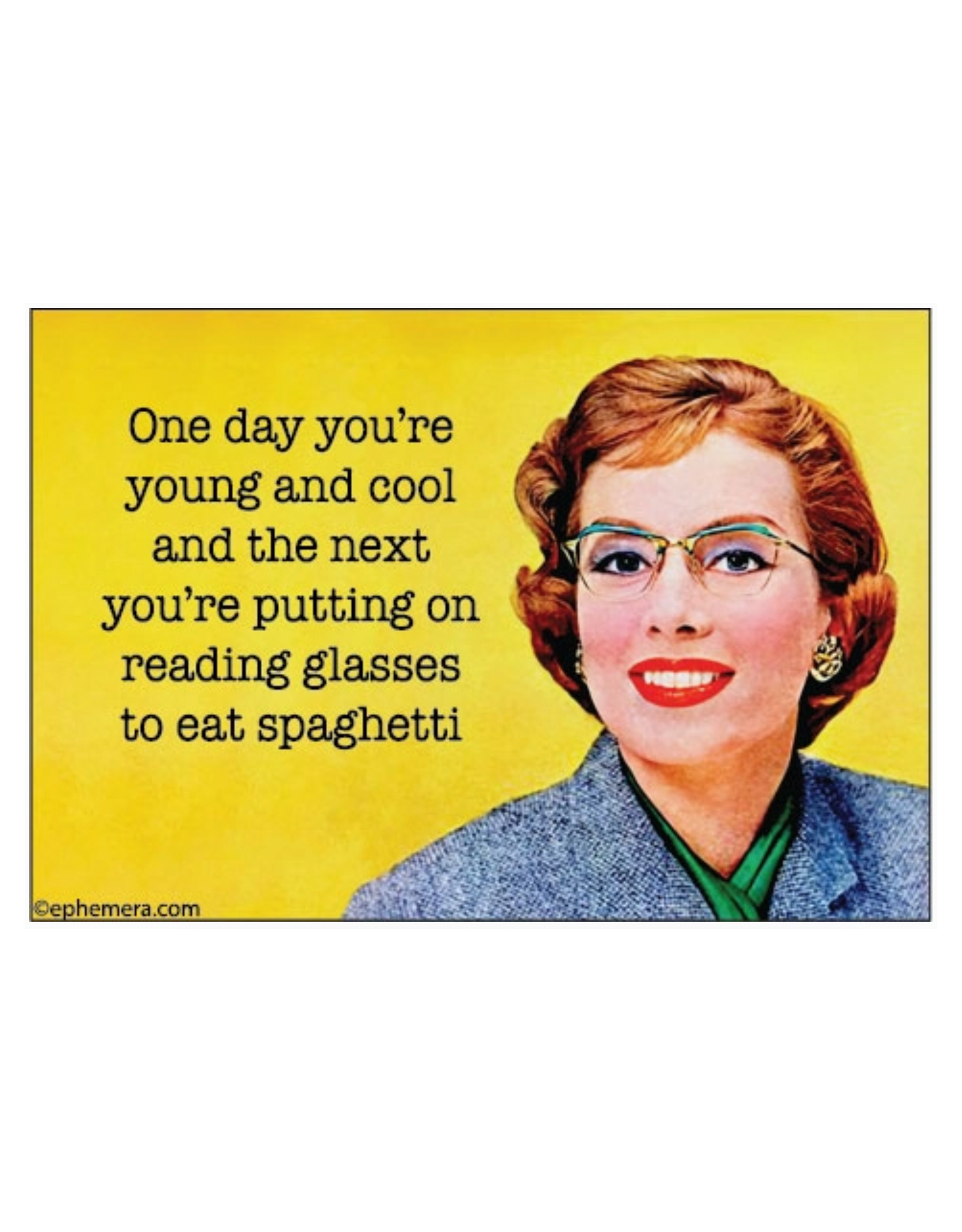 One Day You're Young and Cool Reading Spaghetti Magnet