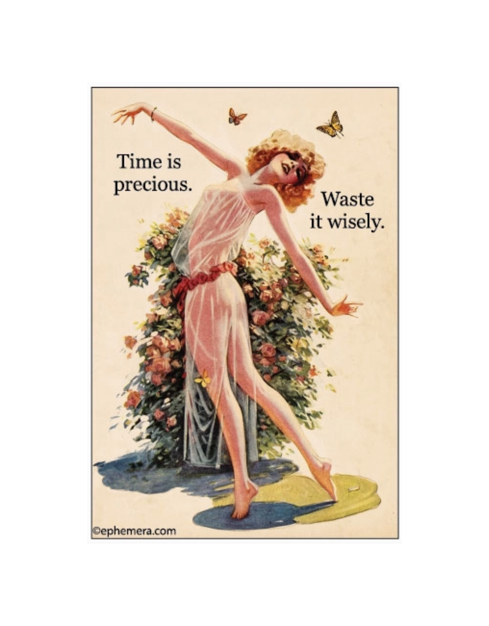Time is Precious Waste it Wisely Magnet