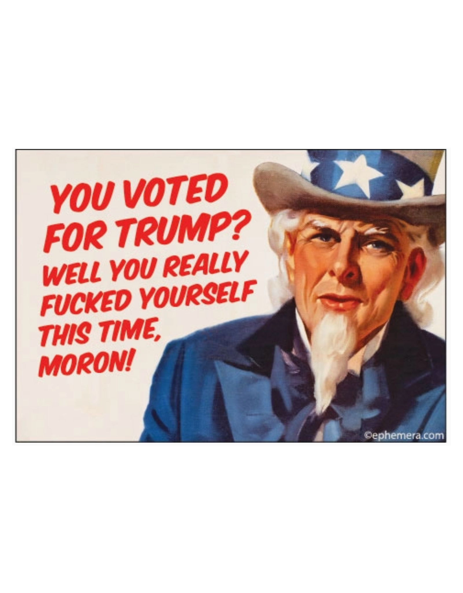 You Voted for Trump Uncle Sam Magnet