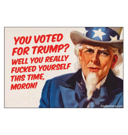 You Voted for Trump Uncle Sam Magnet