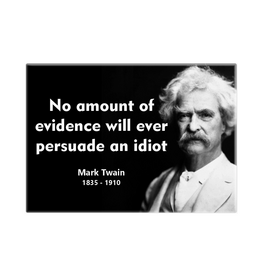 Mark Twain No Amount of Evidence Magnet