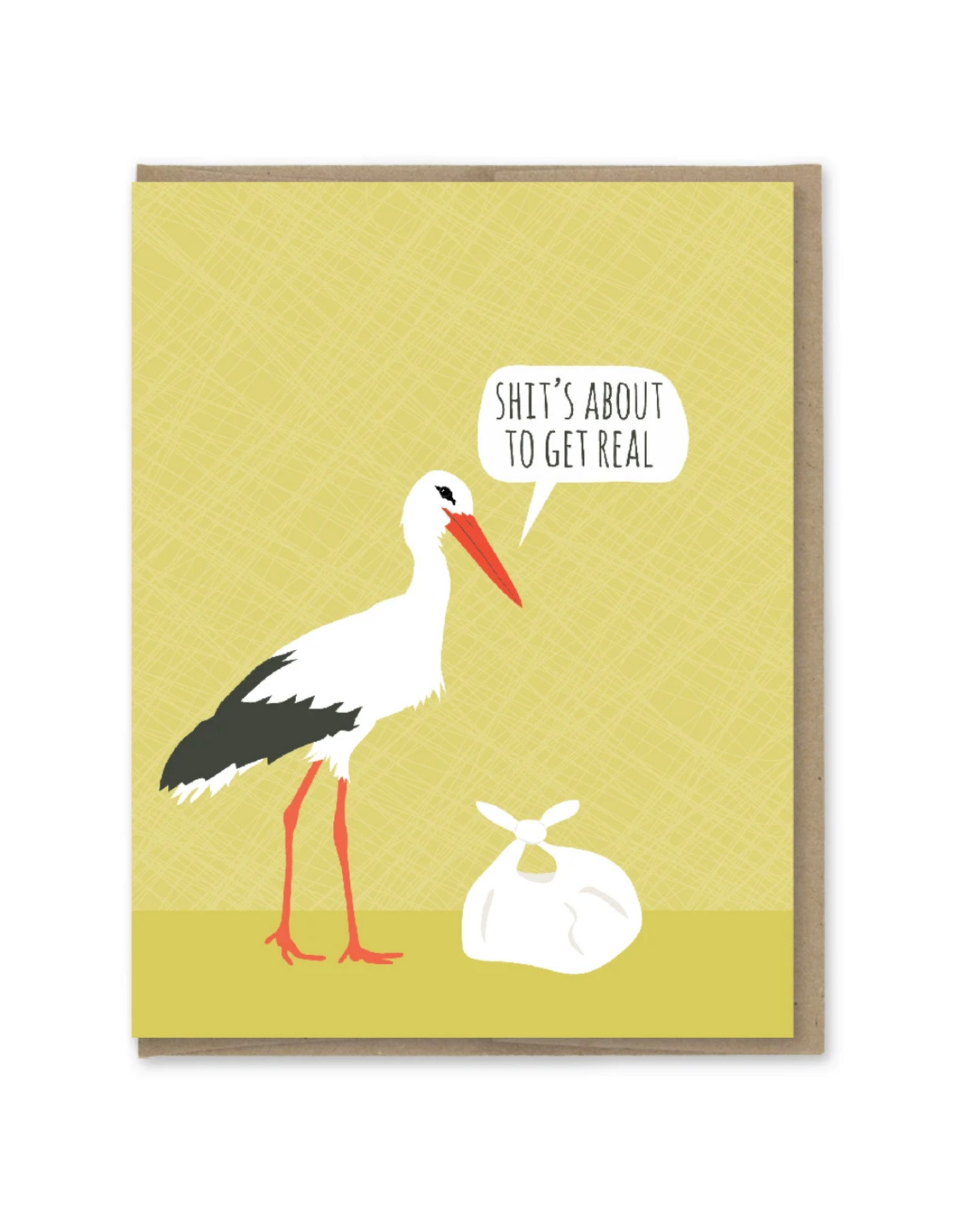 Shit's About To Get Real Stork Greeting Card