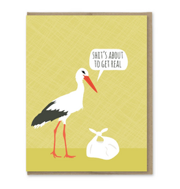 Shit's About To Get Real Stork Greeting Card