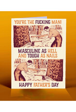 You're the Fucking Man Father's Day Greeting Card