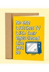 TV With Their Eyes Closed Greeting Card