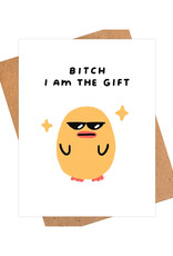 Bitch I am the Gift Duck Greeting Card