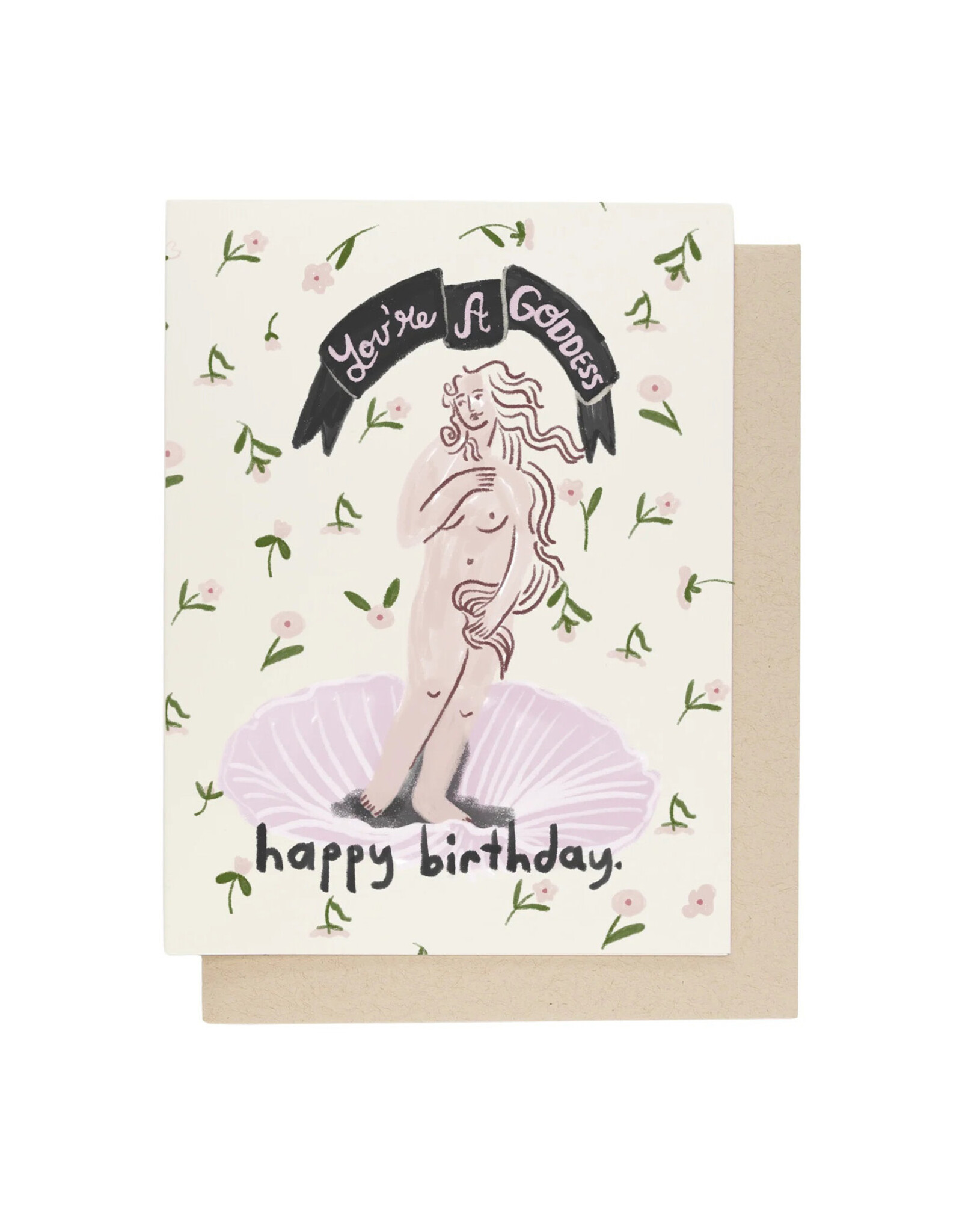 You're A Goddess Birthday Greeting Card