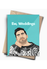 Ew, Weddings Schitt's Creek Greeting Card