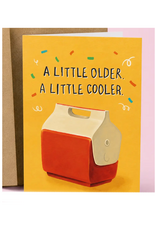 A Little Older A Little Cooler Greeting Card