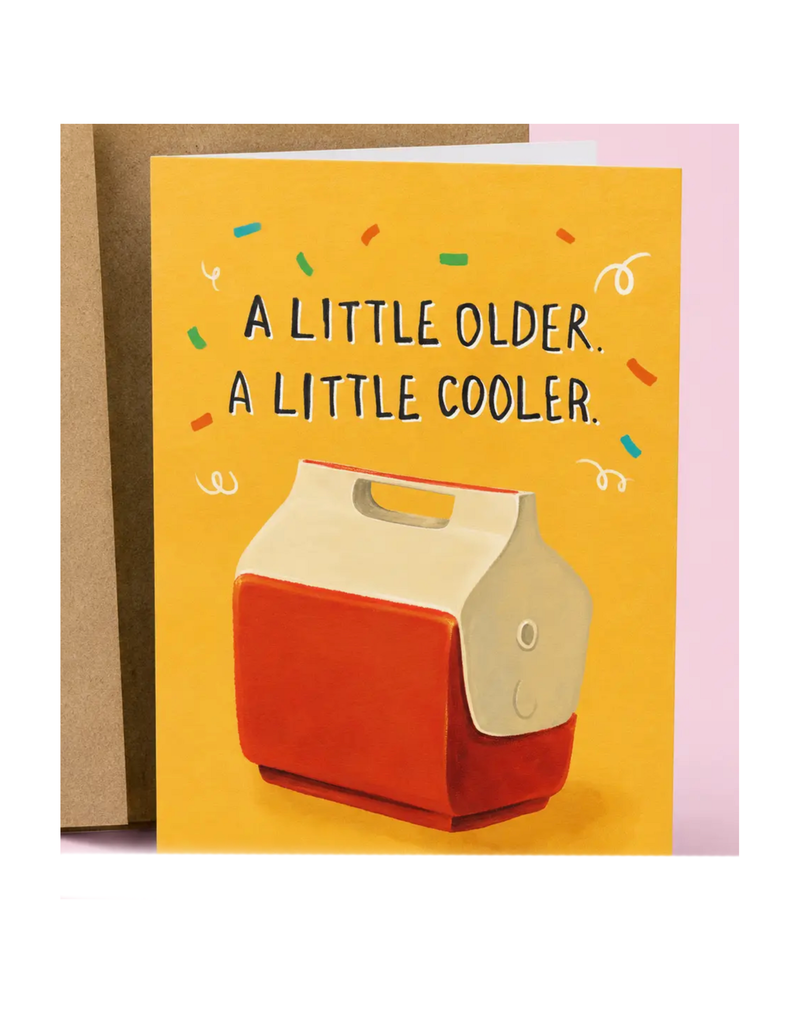A Little Older A Little Cooler Greeting Card