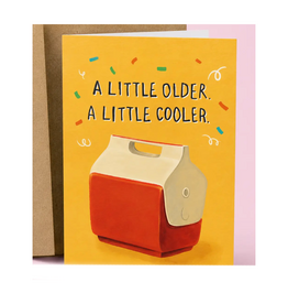 A Little Older A Little Cooler Greeting Card