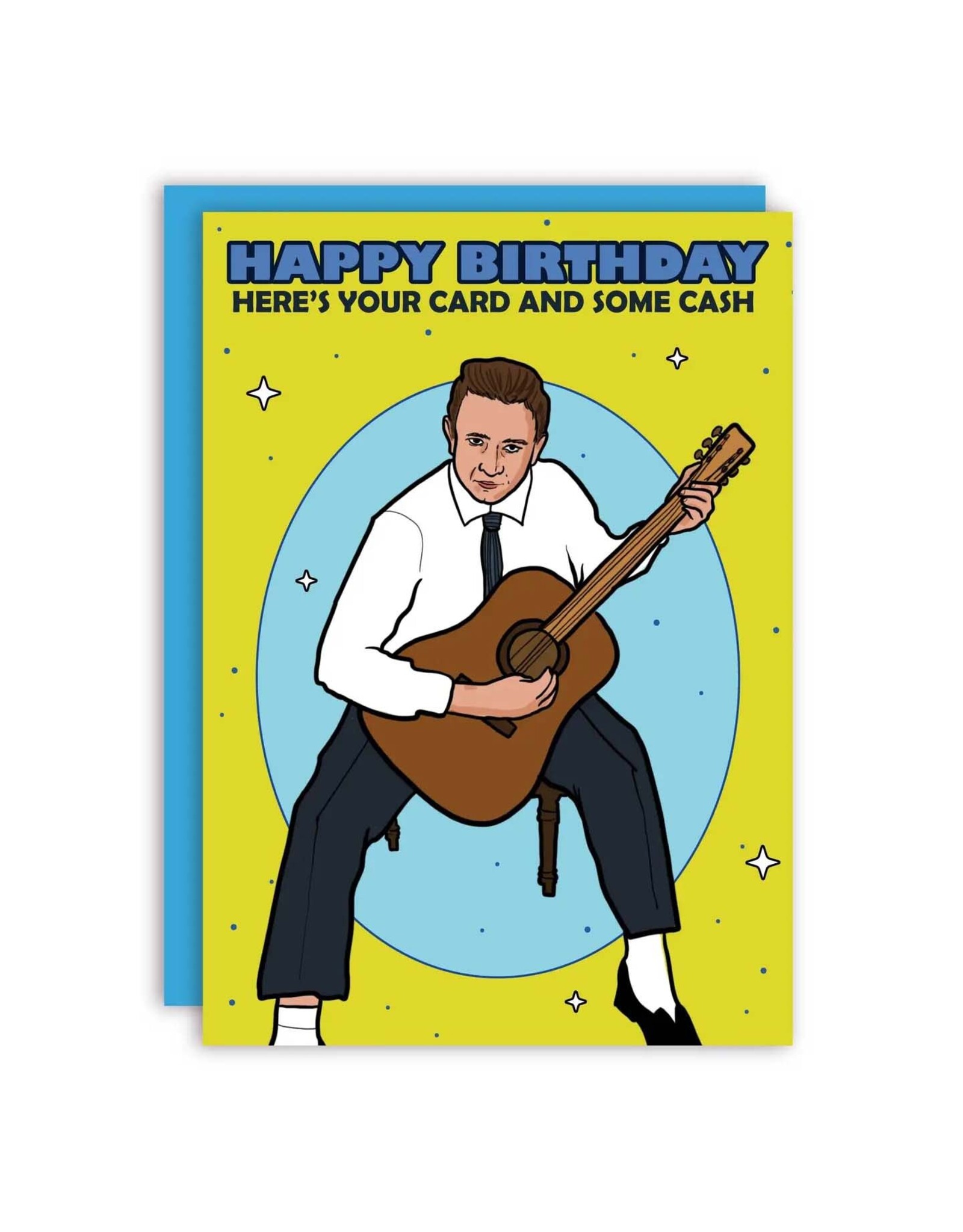 Happy Birthday Here's Your Card and Some (Johnny) Cash Greeting Card