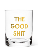 The Good Shit Glass