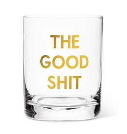 The Good Shit Glass