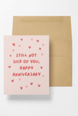 Not Sick of You Yet Anniversary Greeting Card