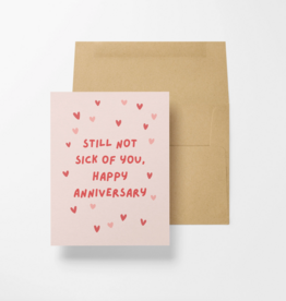 Not Sick of You Yet Anniversary Greeting Card