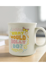 What Would Dolly Do Mug