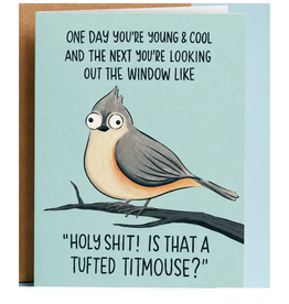 Holy Shit A Tufted Titmouse Birthday Greeting Card