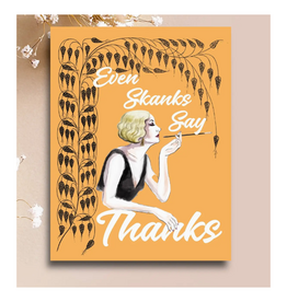 Even Skanks Say Thanks Greeting Card