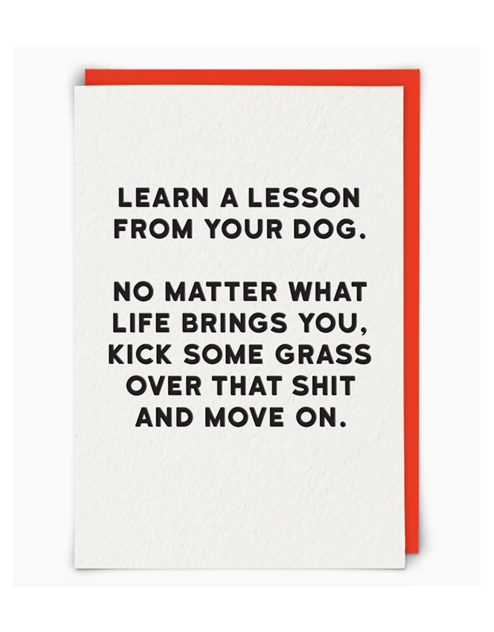 Kick Some Grass Over that Shit and Move On Greeting Card