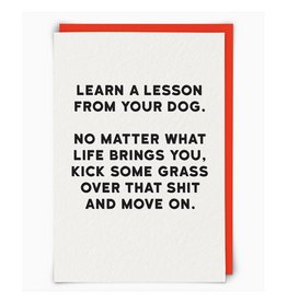 Kick Some Grass Over that Shit and Move On Greeting Card