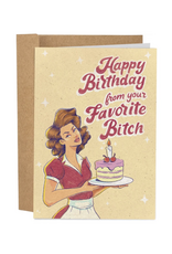 Favorite Bitch Birthday Greeting Card