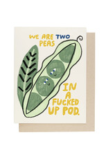 Two Peas In a Fucked Up Pod Greeting Card