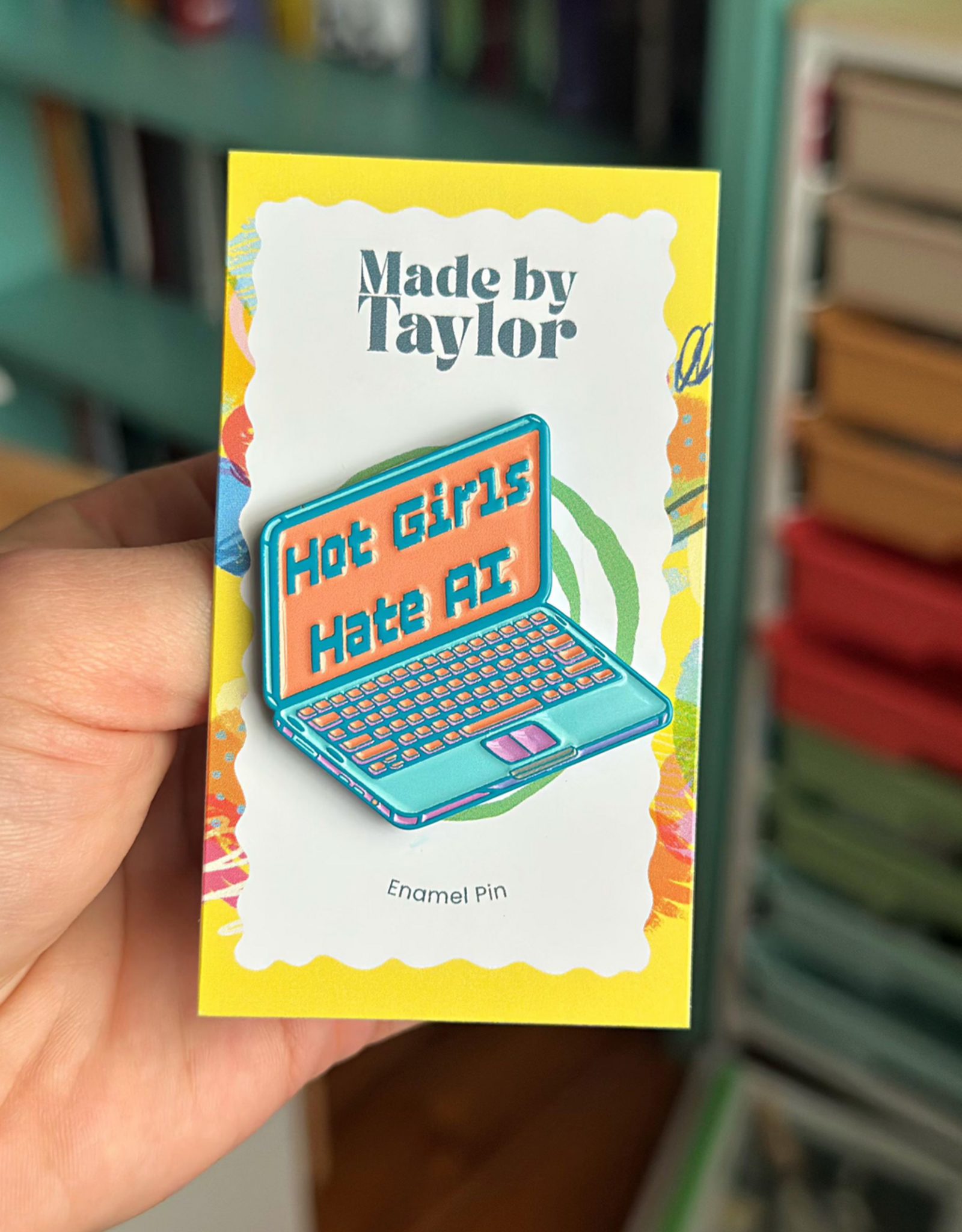 Made By Taylor Hot Girls Hate AI Computer Enamel Pin