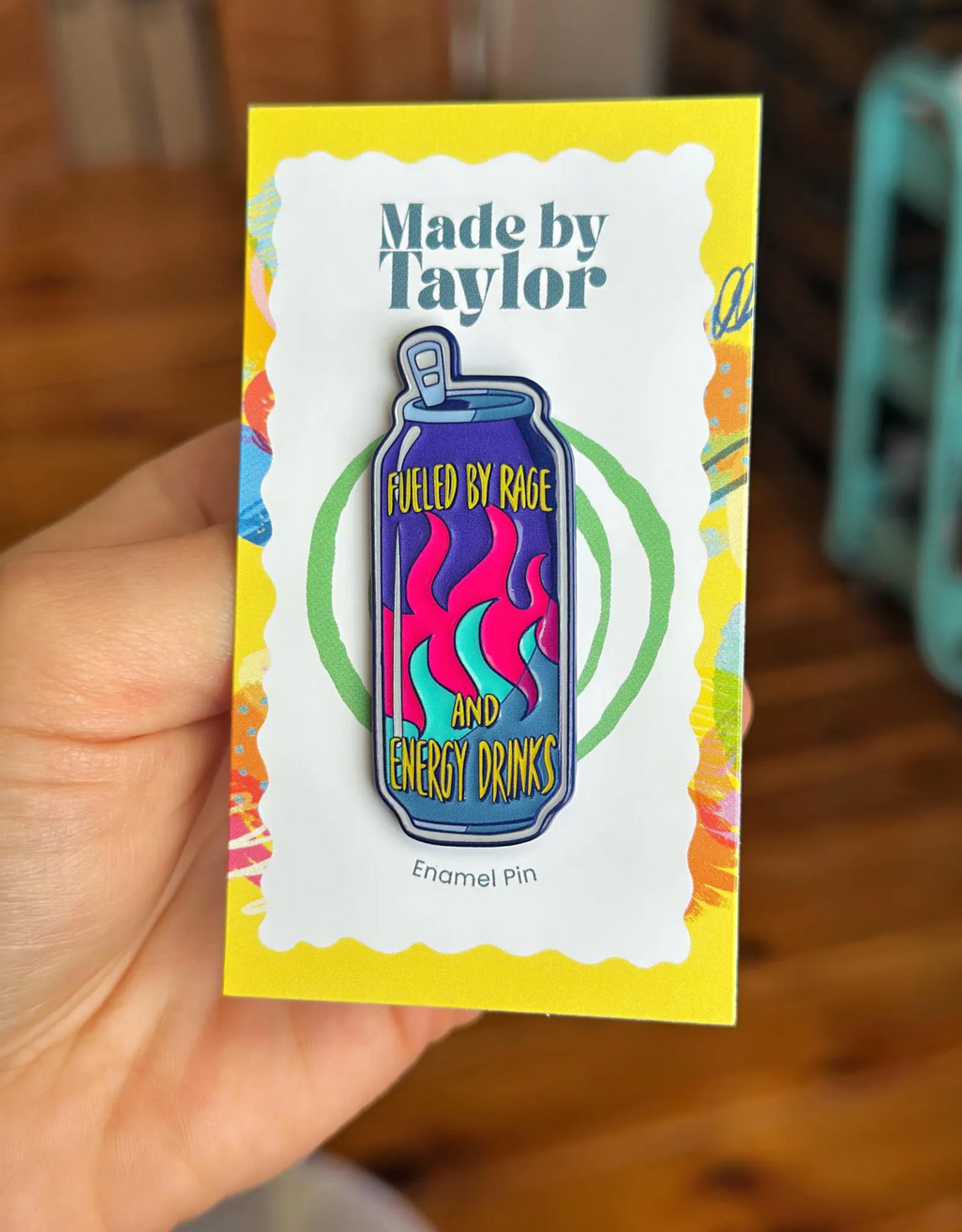 Made By Taylor Fueled By Rage and Energy Drinks Enamel Pin