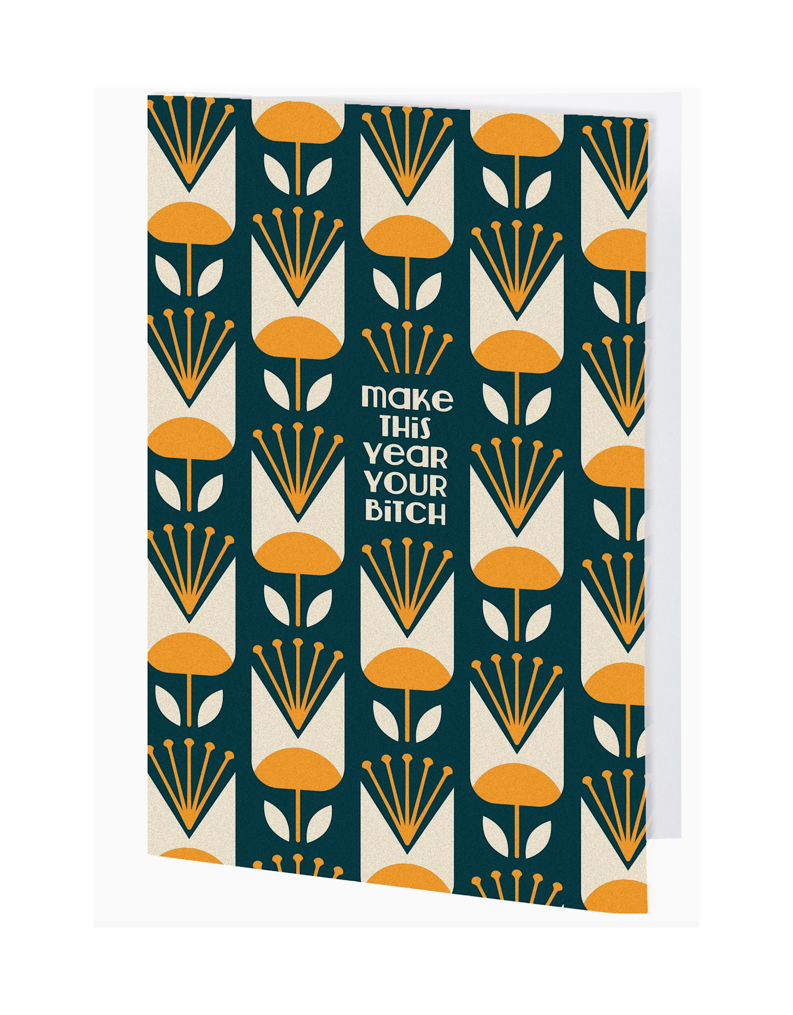 Questionables Make This Year Your Bitch Greeting Card
