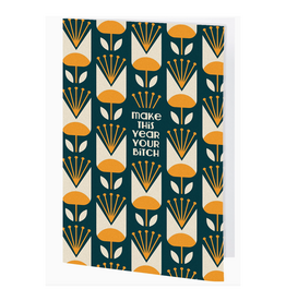 Questionables Make This Year Your Bitch Greeting Card