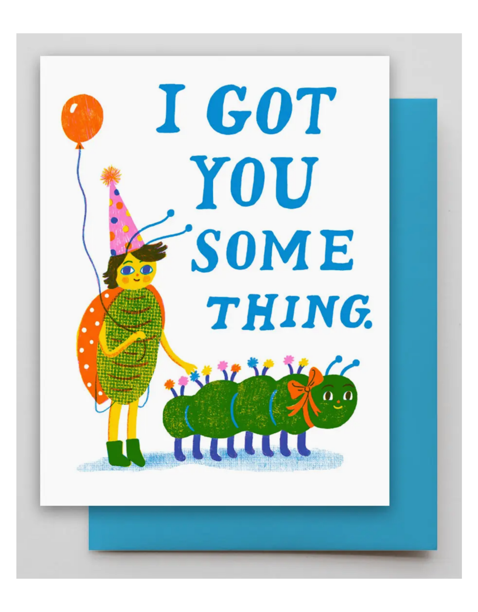 Got You Something Greeting Card