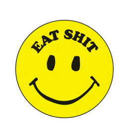 Eat Shit Smiley Face Button