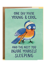 Injure Yourself From Sleeping Bird Greeting Card