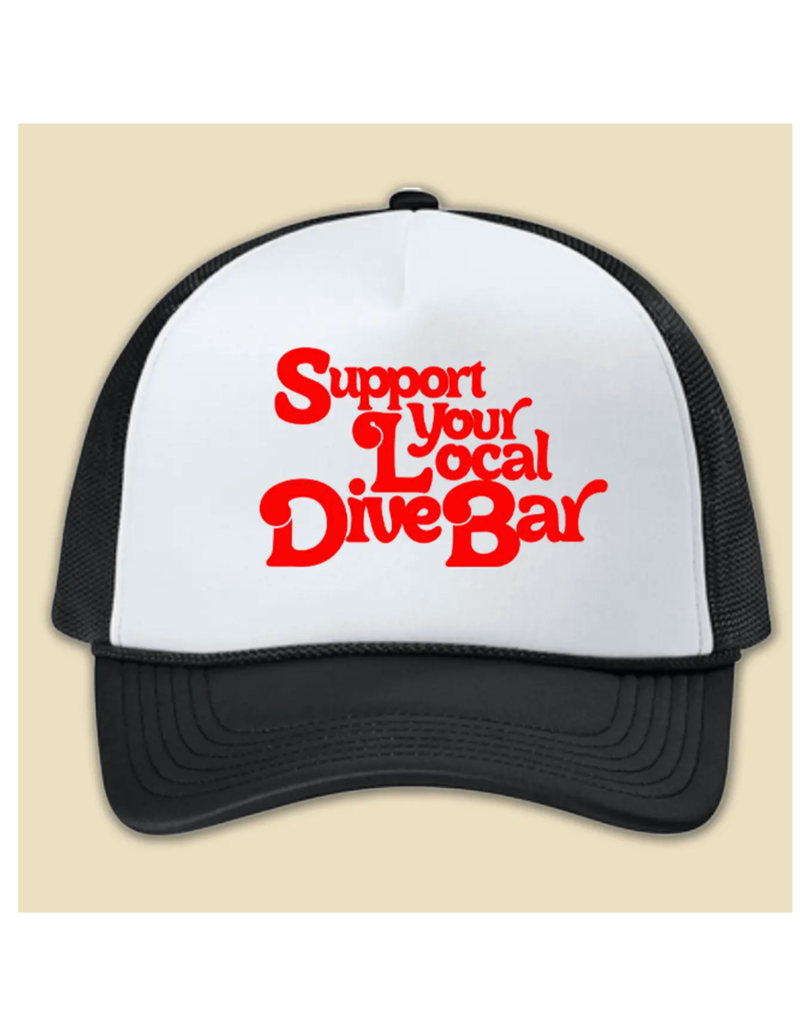 Support Your Local Dive Bar Trucker Hat