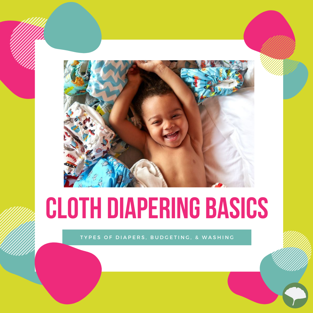 Cloth Diapering Basics - Show Me the Accessories!