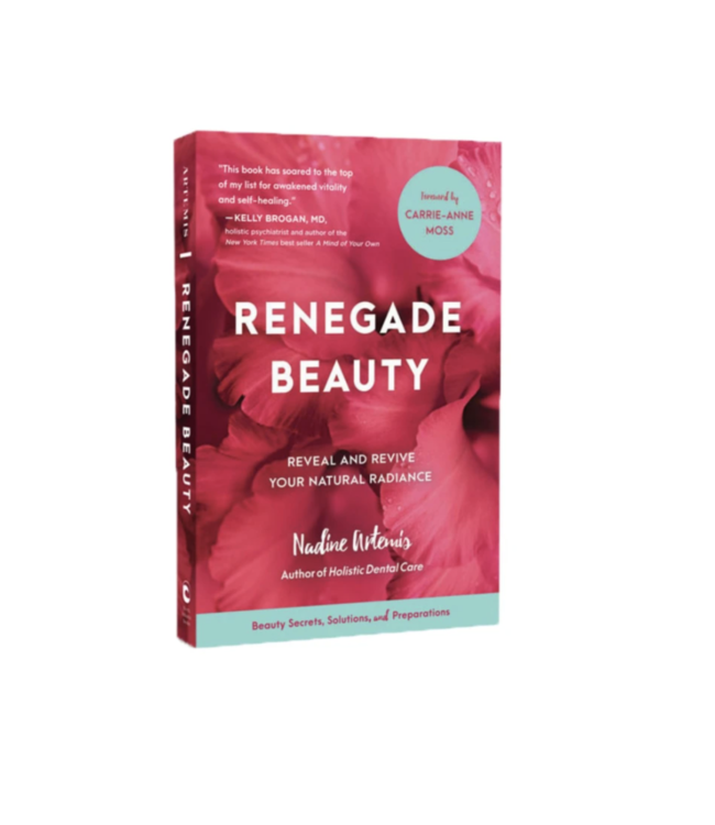 Living Libations Renegade Beauty: Reveal and Revive Your Natural Radiance