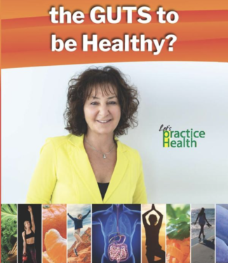 Live The WOW by Frances Michaelson Do You Have the GUTS to be Healthy? by Frances Michaelson, nd.