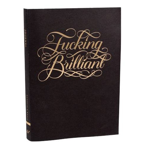 Fucking Brilliant Journal